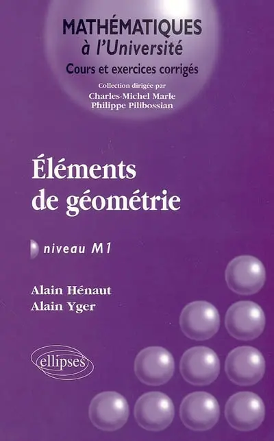 Eléments de géométrie, niveau M1 : cours et exercices corrigés