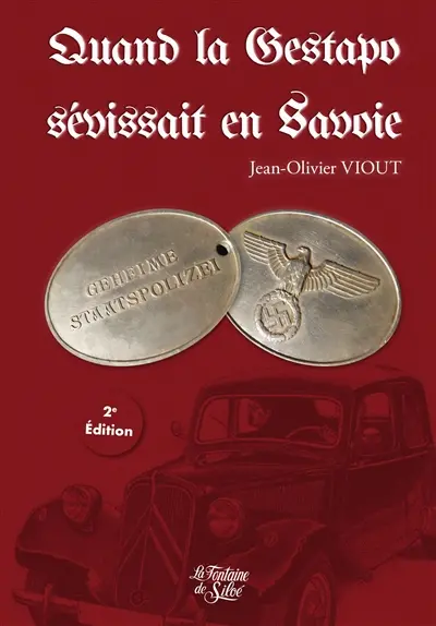 Quand la Gestapo sévissait en Savoie