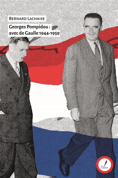 Georges Pompidou : avec de Gaulle 1944-1959