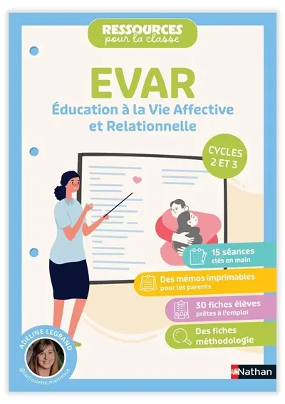 EVAR, éducation à la vie affective et relationnelle : cycles 2 et 3 : ressources pour la classe