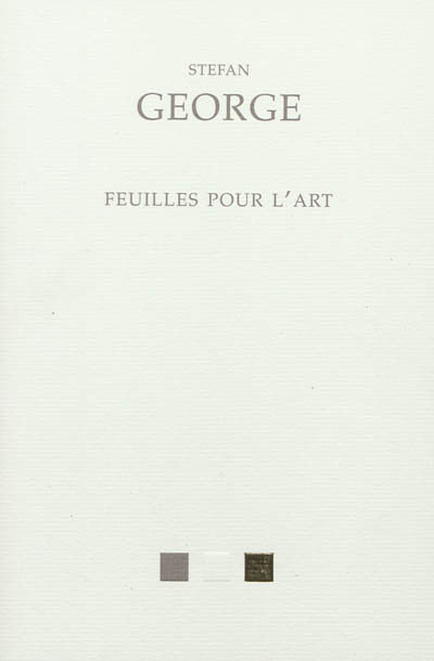 Feuilles pour l'art, 1892-1919 : et autres textes du cercle de George