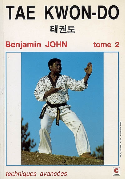 Tae kwon-do. Vol. 2. Techniques avancées