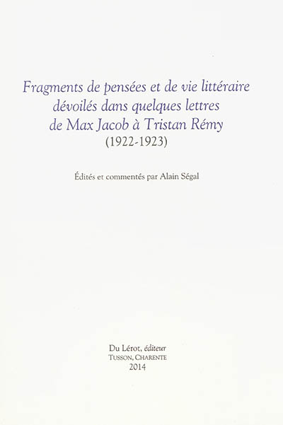 Fragments de pensées et de vie littéraire dévoilés dans quelques lettres de Max Jacob à Tristan Rémy : 1922-1923