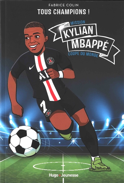 Kylian Mbappé : mission Coupe du monde