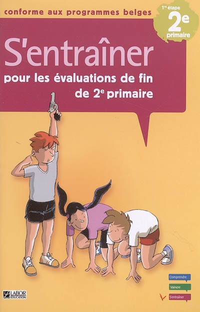 S'entraîner pour les évaluations de fin de 2e primaire : 1re étape, conforme aux programmes belges