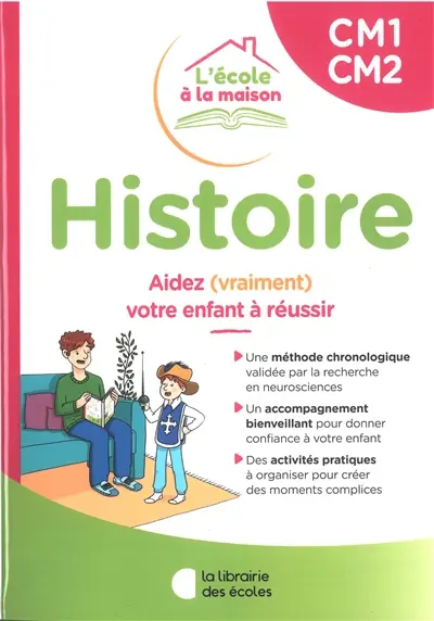 Histoire CM1, CM2 : aidez (vraiment) votre enfant à réussir