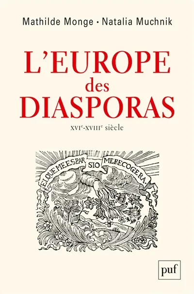 L'Europe des diasporas : XVIe-XVIIIe siècles