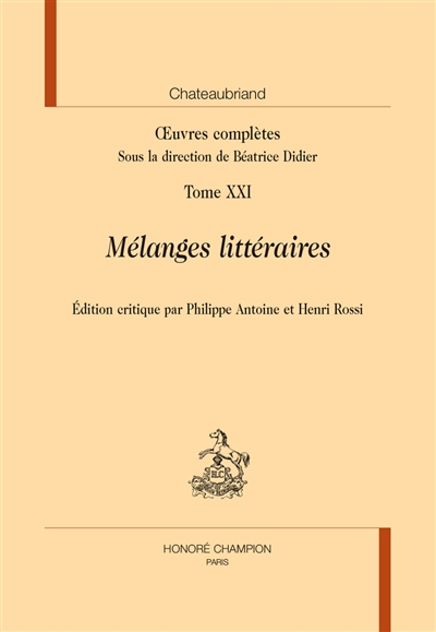 Oeuvres complètes. Vol. 21. Mélanges littéraires