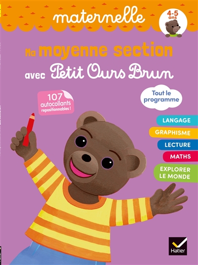 Ma moyenne section avec Petit Ours Brun : maternelle, 4-5 ans, tout le programme : 107 autocollants repositionnables !