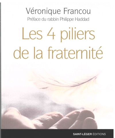 Les 4 piliers de la fraternité - Véronique Francou