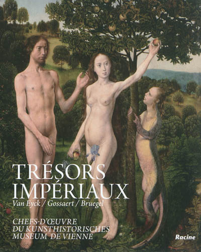 Trésors impériaux : Van Eyck, Gossaert, Bruegel, chefs-d'oeuvre du Kunsthistorisches Museum, Vienne