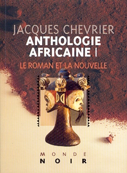 Anthologie africaine. Vol. 1. Roman et nouvelle