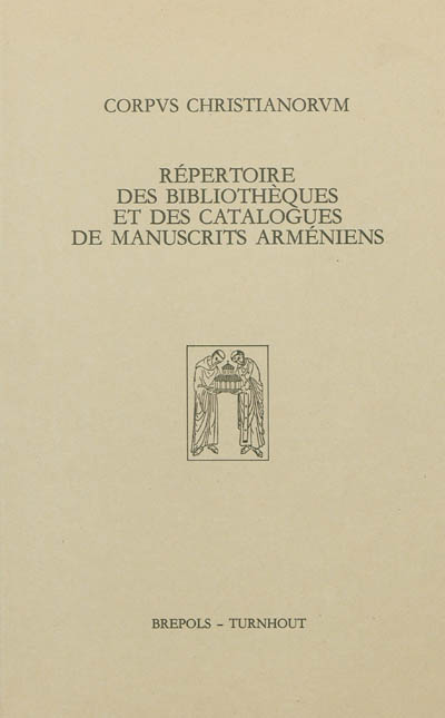 Répertoire des bibliothèques et des catalogues de manuscrits arméniens