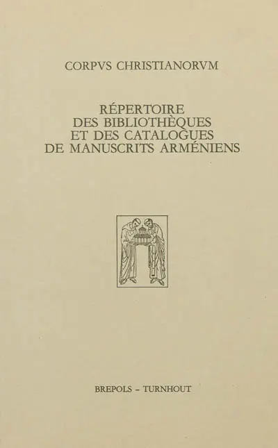 Répertoire des bibliothèques et des catalogues de manuscrits arméniens