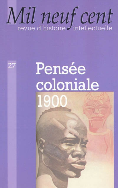Mil neuf cent, n° 27. Pensée coloniale 1900