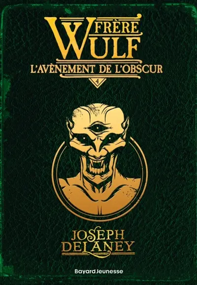 Frère Wulf. Vol. 4. L'avènement de l'obscur