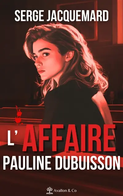 L'affaire Pauline Dubuisson : la vérité