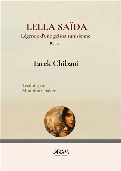 Lella Saïda : Légende d’une geisha tunisienne