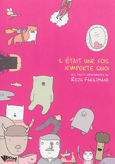 Il était une fois n'importe quoi : les traits approximatifs