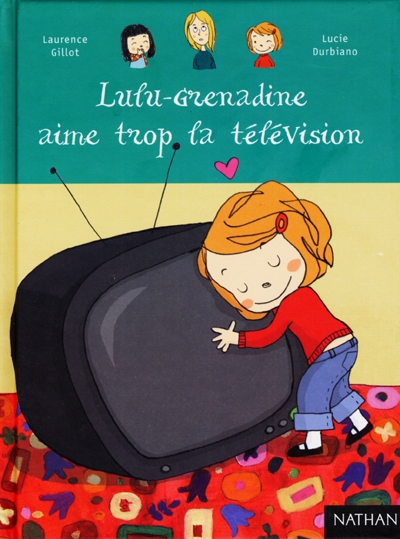 Lulu-Grenadine aime trop la télévision