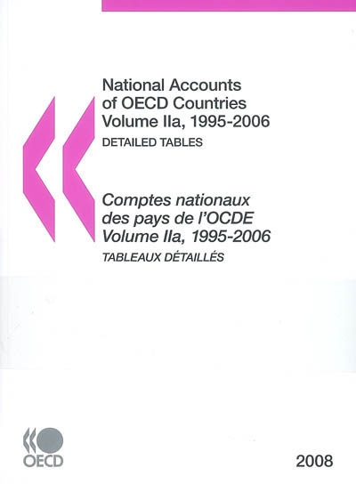 Comptes nationaux des pays de l'OCDE. Vol. 2. Detailed tables. Tables détaillées. National accounts of OECD countries. Vol. 2. Detailed tables. Tables détaillées