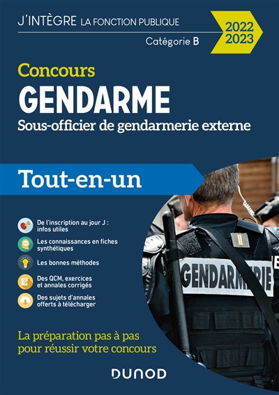Concours gendarme : sous-officier de gendarmerie externe, catégorie B : tout-en-un 2022-2023