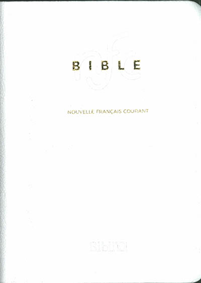 Bible nouvelle français courant : sans les deutérocanoniques : édition standard avec notes, mariage