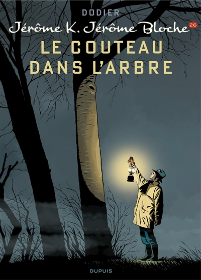 Jérôme K. Jérôme Bloche. Vol. 26. Le couteau dans l'arbre