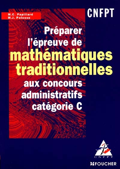 Préparer l'épreuve de mathématiques traditionnelles aux concours administratifs catégorie C
