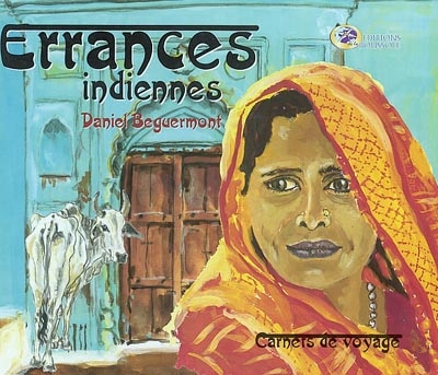 Errances indiennes : carnets de voyage
