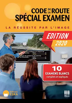 Code de la route spécial examen : la réussite par l'image : 10 examens blancs complets et expliqués