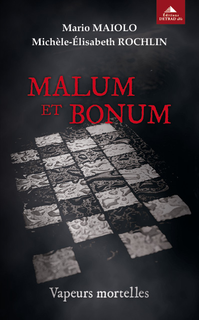 Malum et bonum. Vol. 1. Vapeurs mortelles