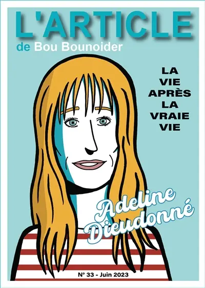 L'article, n° 33. Adeline Dieudonné : la vie après la vraie vie