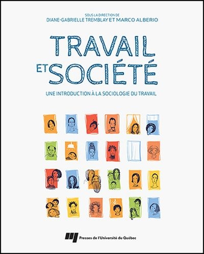 Travail et société : introduction à la sociologie du travail