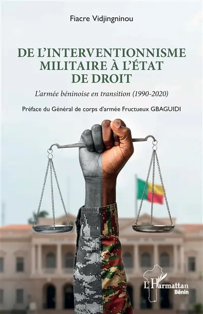 De l'interventionnisme militaire à l'Etat de droit : l'armée béninoise en transition (1990-2020)