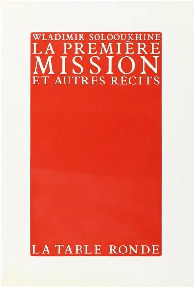 La première mission : et autres récits
