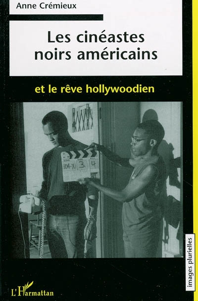 Les cinéastes noirs américains et le rêve hollywoodien