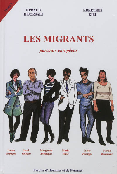 Les Migrants. Tome 3 : parcours européens