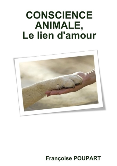 CONSCIENCE ANIMALE, le lien d'amour