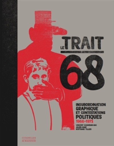 Le trait 68 : insubordination graphique et contestations politiques, 1966-1977