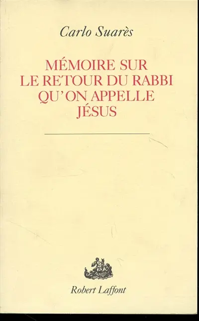 Mémoire sur le retour du rabbi qu'on appelle Jésus