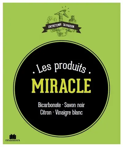 Les produits miracle : bicarbonate, savon noir, citron, vinaigre blanc