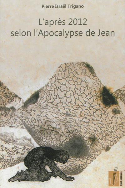 L'après 2012 selon l'Apocalypse de Jean