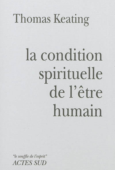 La condition spirituelle de l'être humain : contemplation et transformation