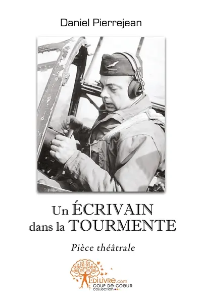 Un écrivain dans la tourmente : pièce théâtrale