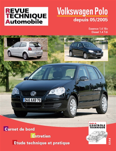 Volkswagen Polo depuis 05-2005 essence 1.4 16v, Diesel 1.4 Tdi : carnet de bord, entretien, étude technique et pratique