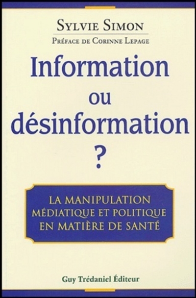 Information ou désinformation ? : la manipulation médiatique et politique en matière de santé