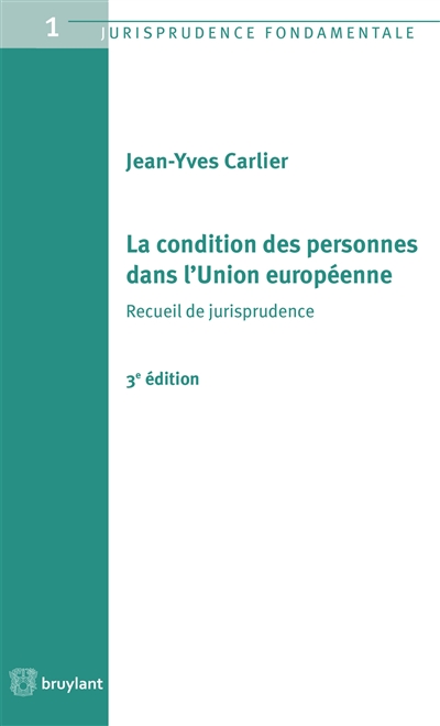 La condition des personnes dans l'Union européenne : recueil de jurisprudence