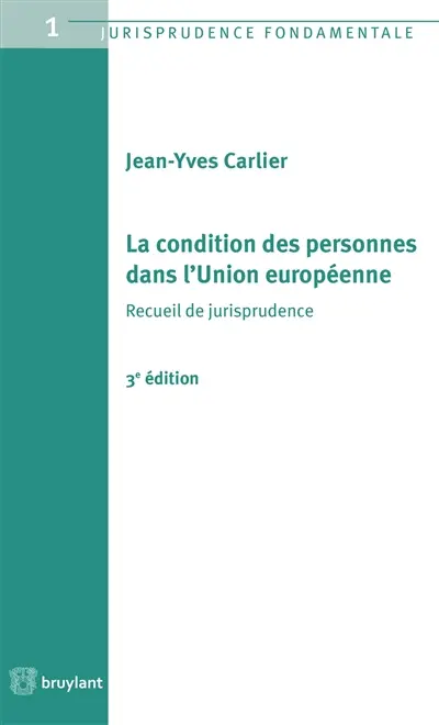 La condition des personnes dans l'Union européenne : recueil de jurisprudence