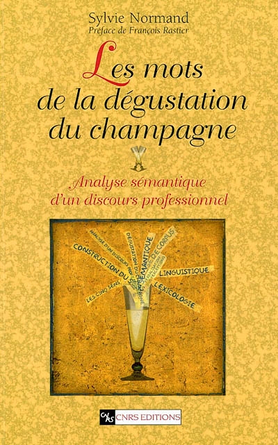 Les mots de la dégustation du champagne : analyse sémantique d'un discours professionnel